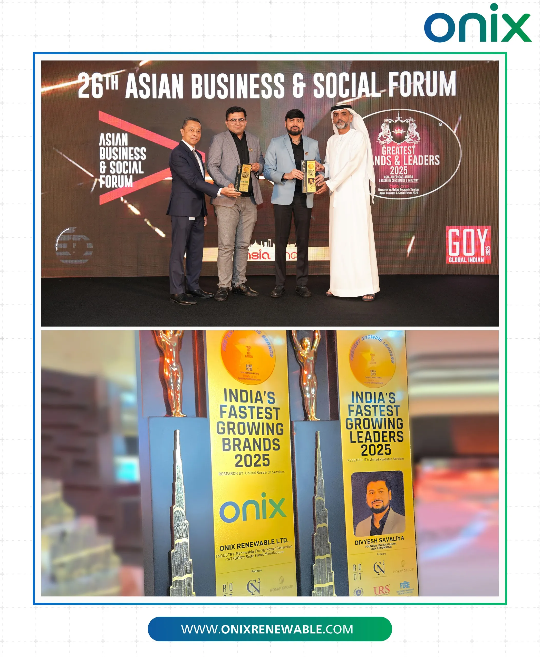 AsiaOne Magazine has recognised our Founder & Chairman, Mr. Divyesh Savaliya, as one of India�s Fastest Growing Leaders 2025 and equally pleased to recognise Onix Renewable as one of India\'s Fastest Growing Brands.