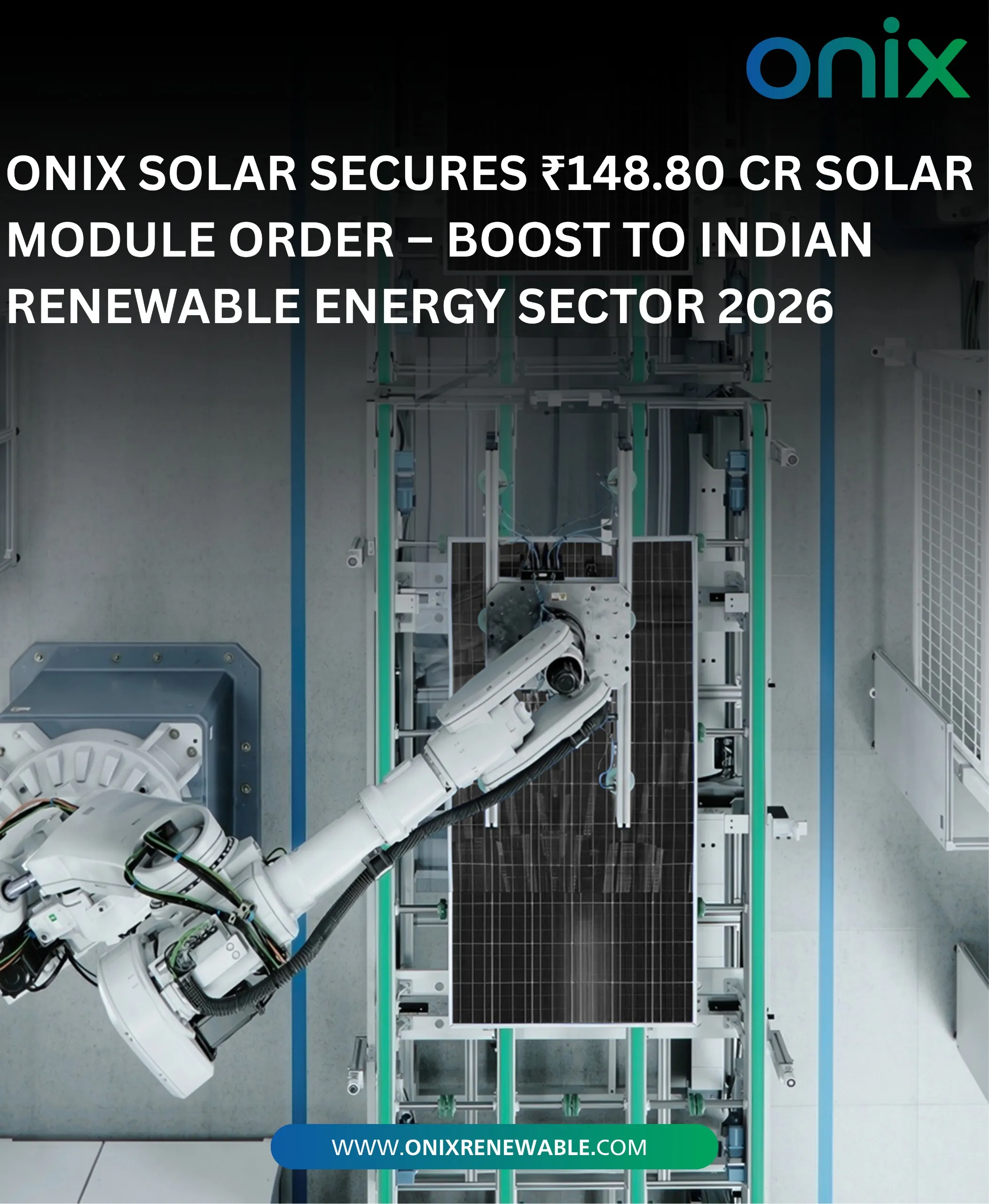 Onix Solar Secures ₹148.80 Cr Solar Module Order – Boost to Indian Renewable Energy Sector 2026